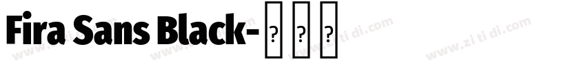 Fira Sans Black字体转换